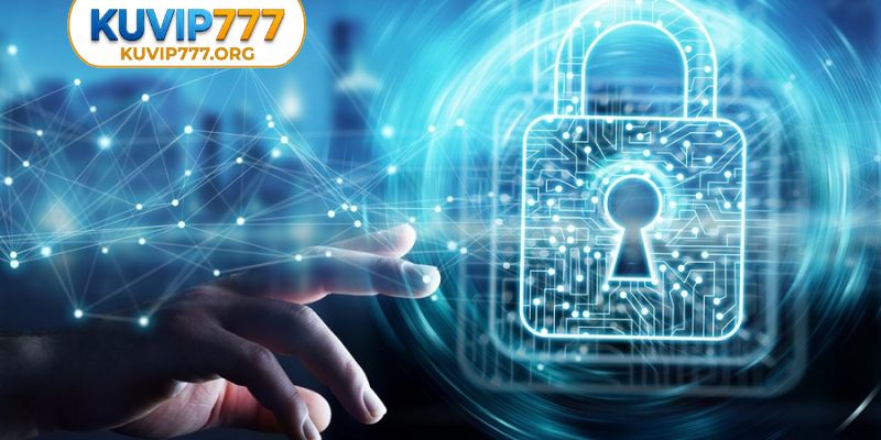 Chính sách bảo mật KUVIP777 xây dựng lòng tin 