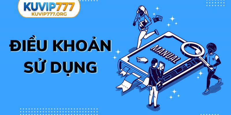 Xử lý nếu vi phạm điều khoản & chính sách KUVIP777